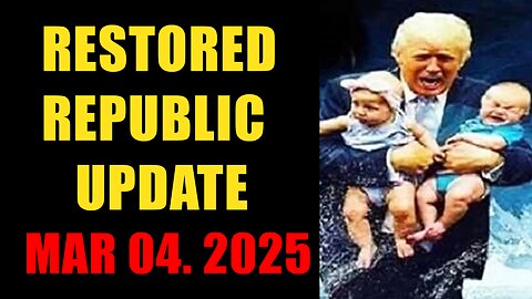 Restored Republic. Judy Byington. X22 Report. Trump News ~ March 04, 2025