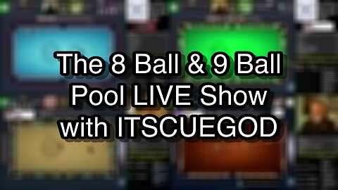 The 8 Ball & 9 Ball Pool LIVE Show with ITSCUEGOD