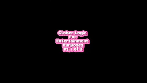 Look At Glober’s Logics 😂 #globe #humor #facts #truth #wakeup
