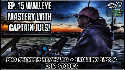 Ep. 15 Walleye Secrets REVEALED! Captain Juls Shares Pro Trolling Tips & Epic Stories