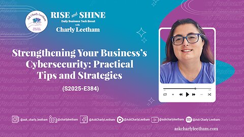 Strengthening Your Business’s Cybersecurity: Practical Tips and Strategies (2025/384)