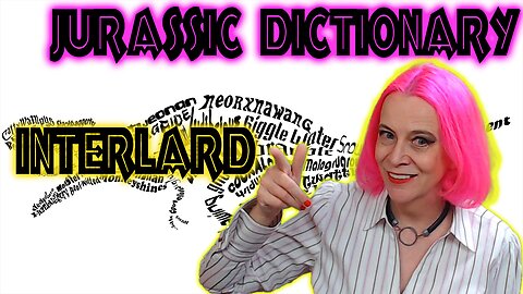 Interlard: Jurassic Dictionary Ep. 11