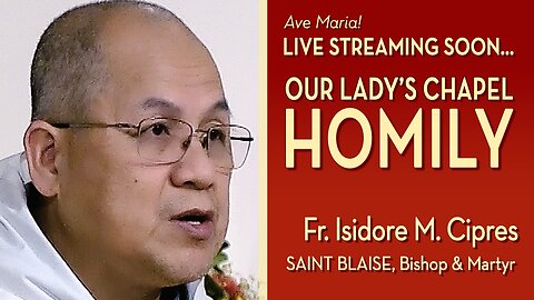 Saint Blaise, Bishop and Martyr - February 3, 2025 - HOMILY