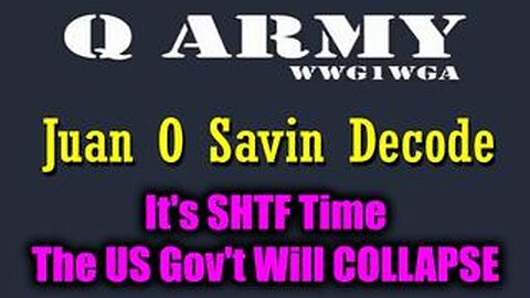 Juan O'Savin It's SHTF Time - The US Gov't Will COLLAPSE