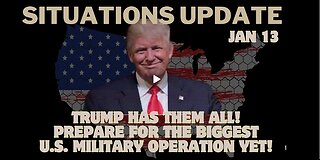 Situation Update – Trump Has Them All!!! Prepare For The Biggest U.S. Military Operation Yet! Jan 13