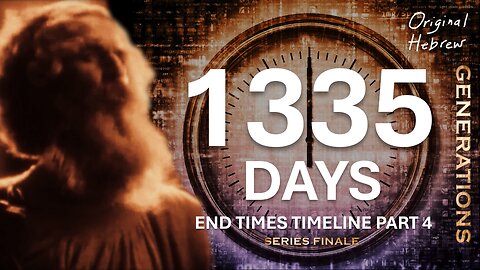 End Times Timeline Part 4: The Full Picture | Generations of the World Ep.8 | Series Finale