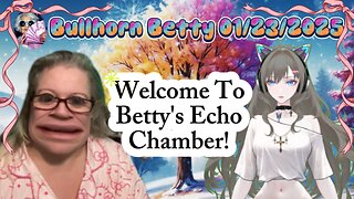 Welcome To Bullhorn Betty's Echo Chamber! She Is Doing Just Fine 🤣