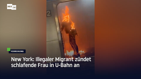 New York: Illegaler Migrant zündet schlafende Frau in U-Bahn an