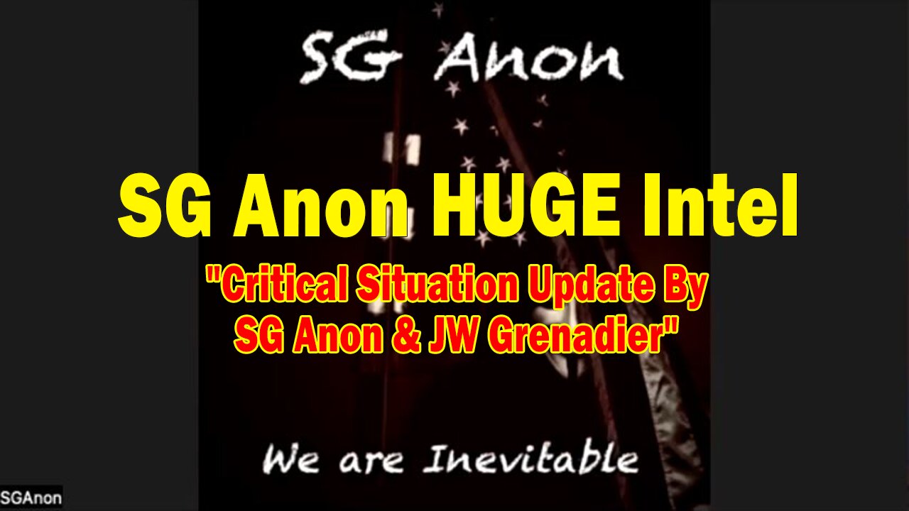 SG Anon HUGE Intel 01.13.25: "Critical Situation Update By SG Anon & JW Grenadier"