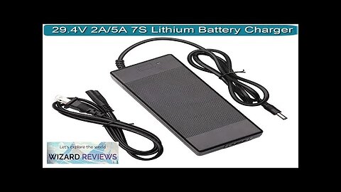 29.4V 2A Battery Charger for 25.2V 25.9V 24V Battery Input 100-240V AC-DC Review