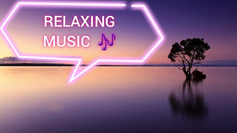 RELAXING MUSIC 🎶 🎵