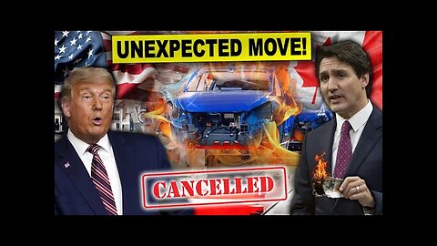Canada Has to Make Hard Decision Against U.S. Auto Industry! Electric Vehicles & Tesla in Shock!