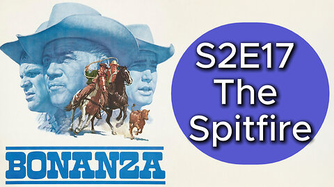 Bonanza S02E17 | The Spitfire