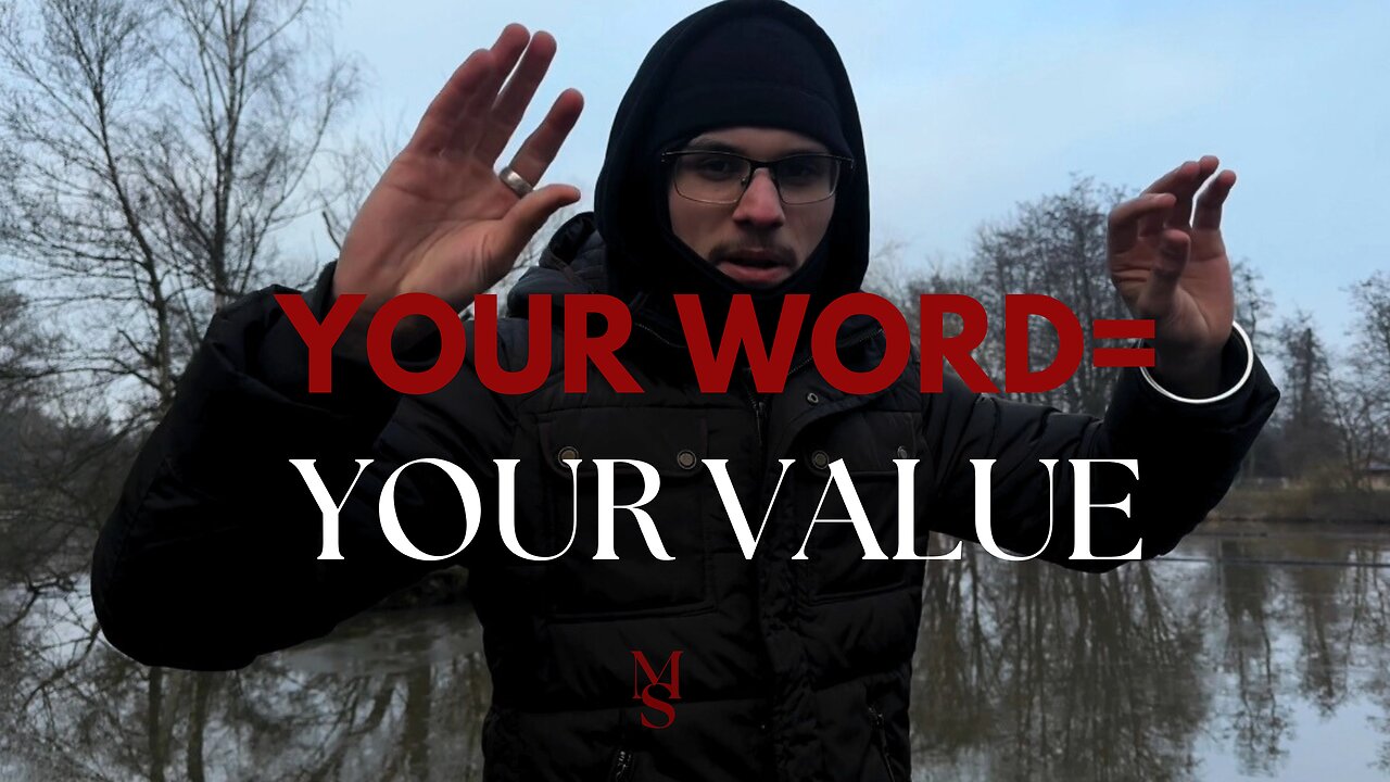 YOUR WORD IS YOUR VALUE.