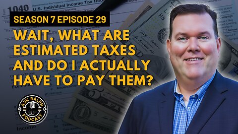 Wait, what are estimated taxes and do I actually have to pay them?