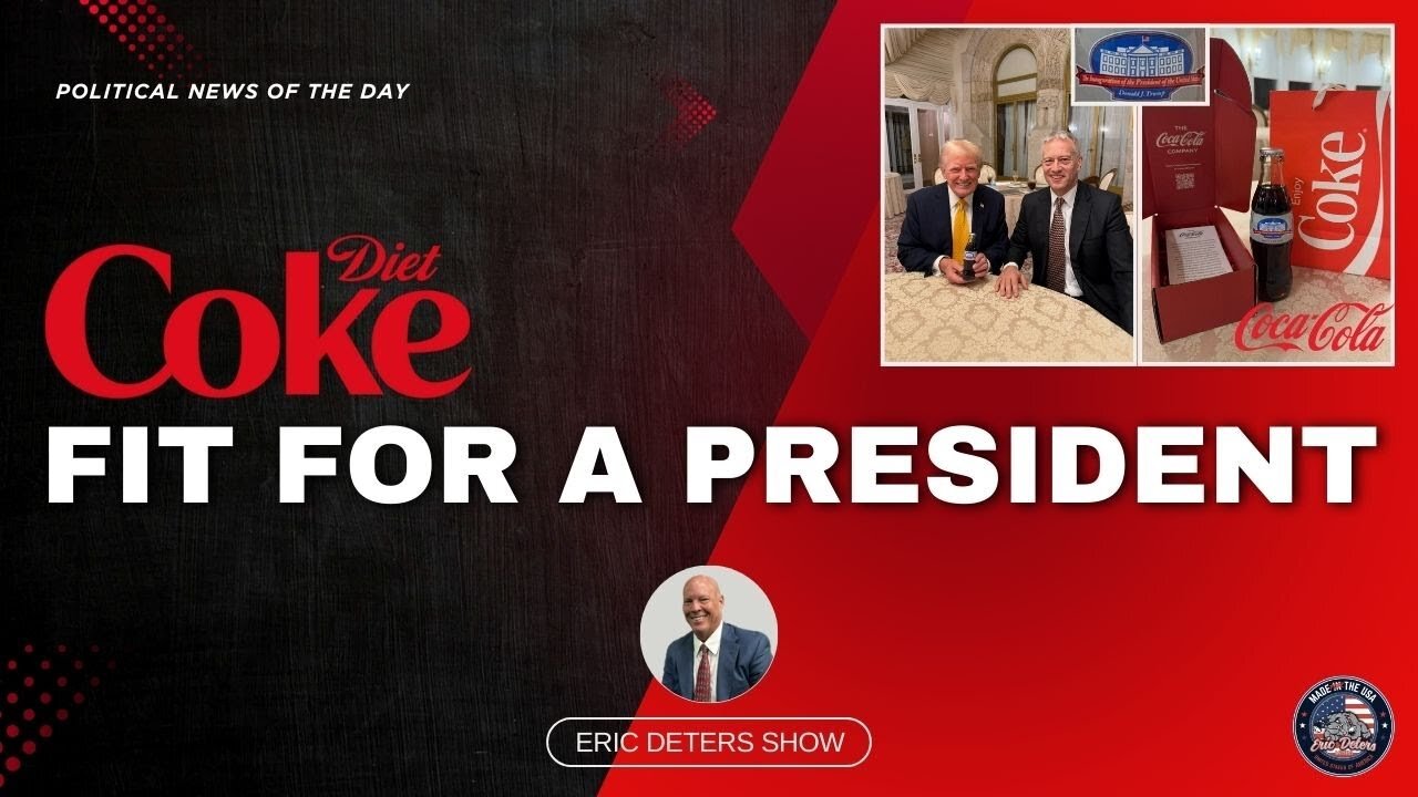 Diet Coke Fit For A President | Eric Deters Show