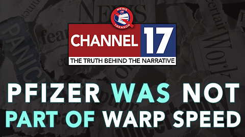 DID YOU KNOW? Pfizer Was NOT A Part of Operation Warp Speed