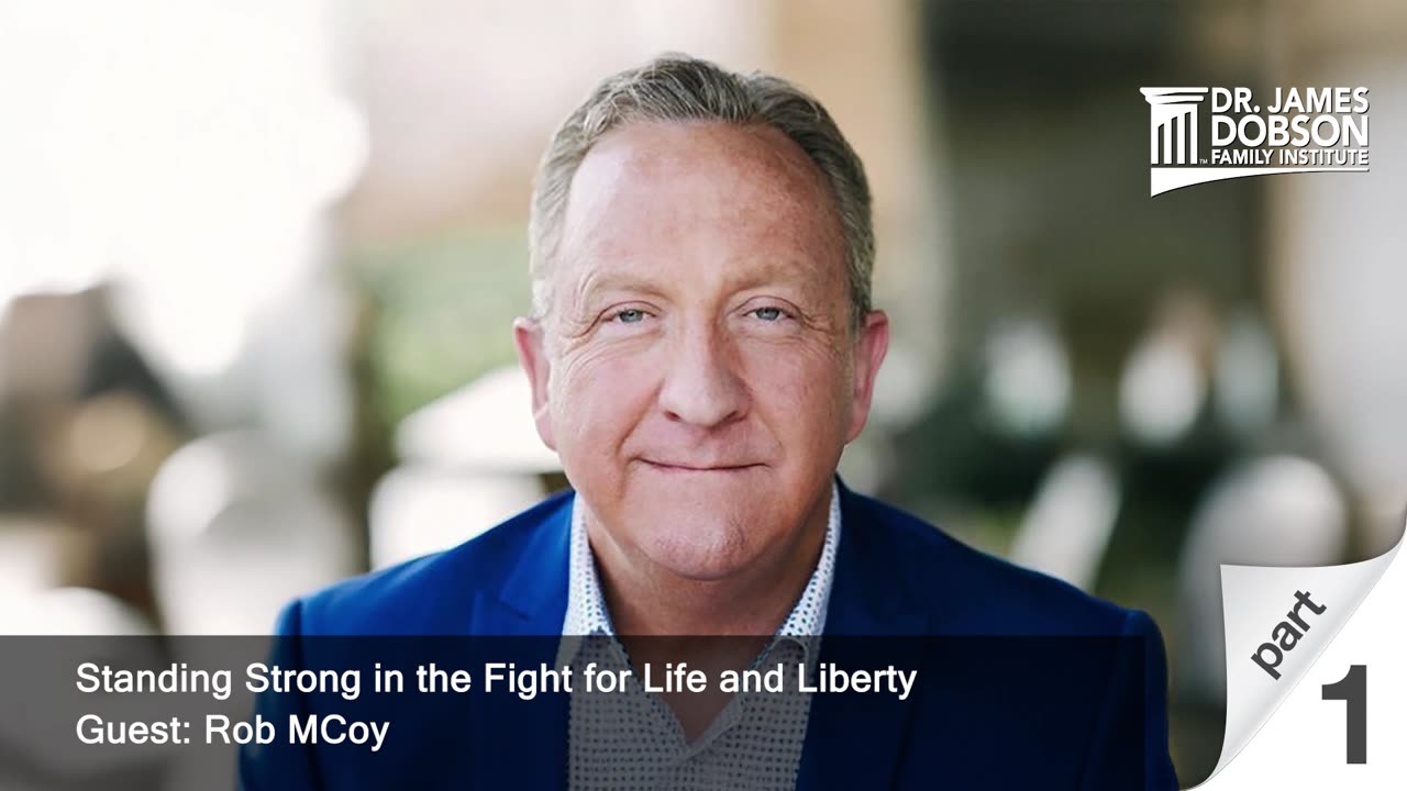 Standing Strong in the Fight for Life and Liberty - Part 1 with Guest Rob MCoy