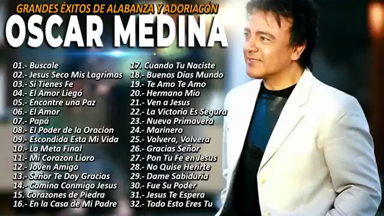 Oscar Medina - Sus Mejores Exitos Hermosas Alabanzas - Adoración Musica Cristiana.