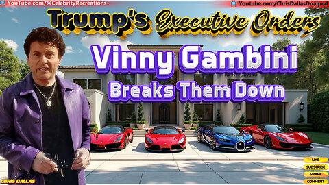 Trump's Executive Orders Vinny Gambini Breaks Them Down