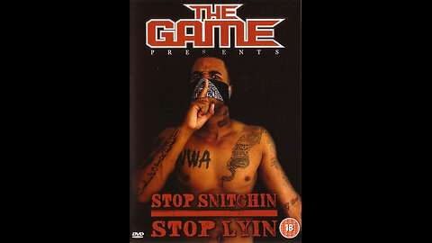 The Game - Stop Snitchin Stop Lyin (Full Documentary) (2006)