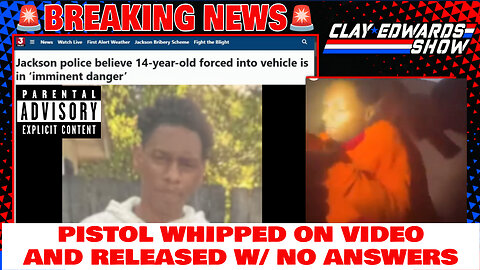 JACKSON, MISSISSIPPI BLACK TEEN ABDUCTED, PISTOL WHIPPED ON VIDEO AND RELEASED W/ NO OTHER DETAILS