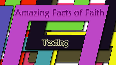 Amazing Facts Of Faith ~ Texting