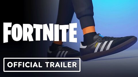 Fortnite - Official Adidas Kicks Launch Teaser Trailer