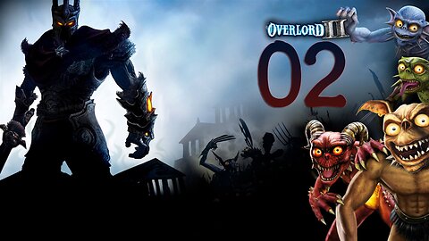 Let's Play Overlord II 002 Becoming the New Overlord