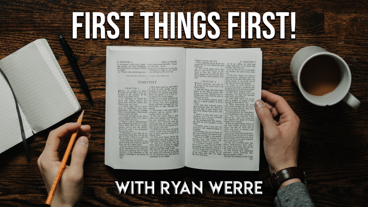 First Things First! Changing the Dialogue w/Ryan Werre