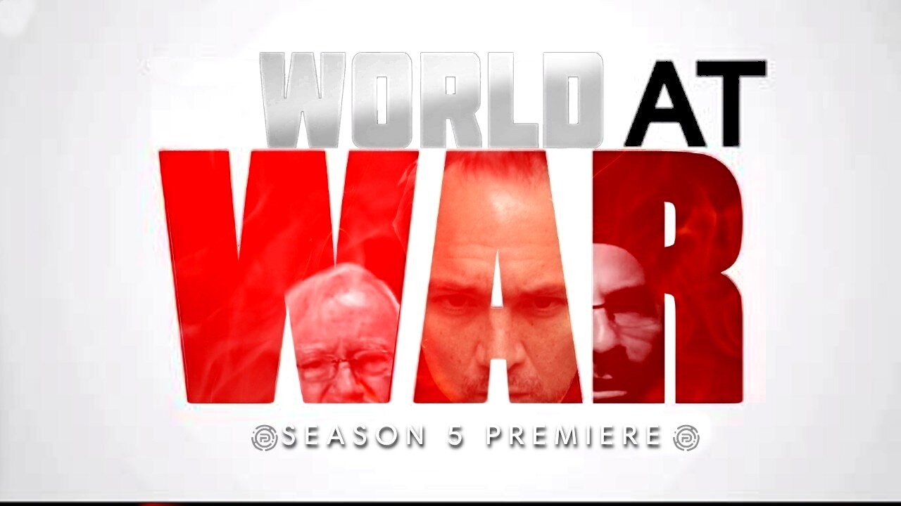 World At WAR with Dean Ryan 'Season 5 Premiere'