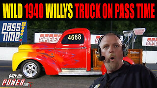 PASS TIME - Wild 1940 Willys Truck on PASS Time?!