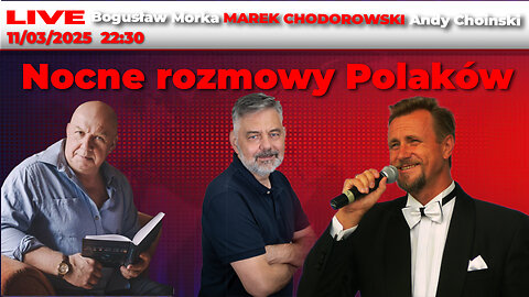 🔴11/03/25 NA ŻYWO | Andy Choinski Bogusław Morka | Nocne rozmowy Polaków