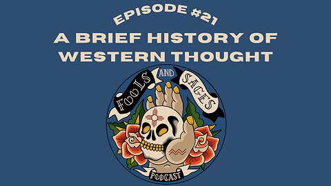 Episode #21: A Brief History of Western Thought