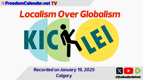 FreedomCalendar.net TV #015: Localism over Globalism with KickLei