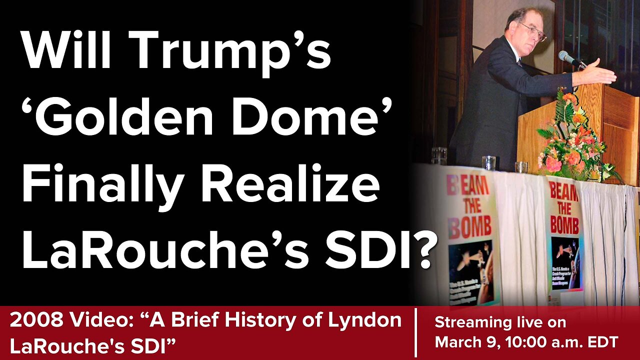 2008 Video: 'A Brief History of Lyndon LaRouche's SDI'