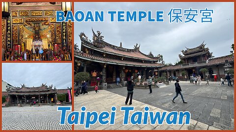 Baoan Temple 保安宮 UNESCO Asian Pacific Heritage Site - Taipei Taiwan 2025