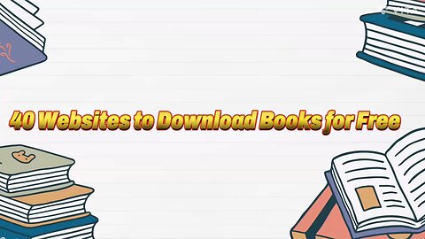 40 Websites to Download Books for Free