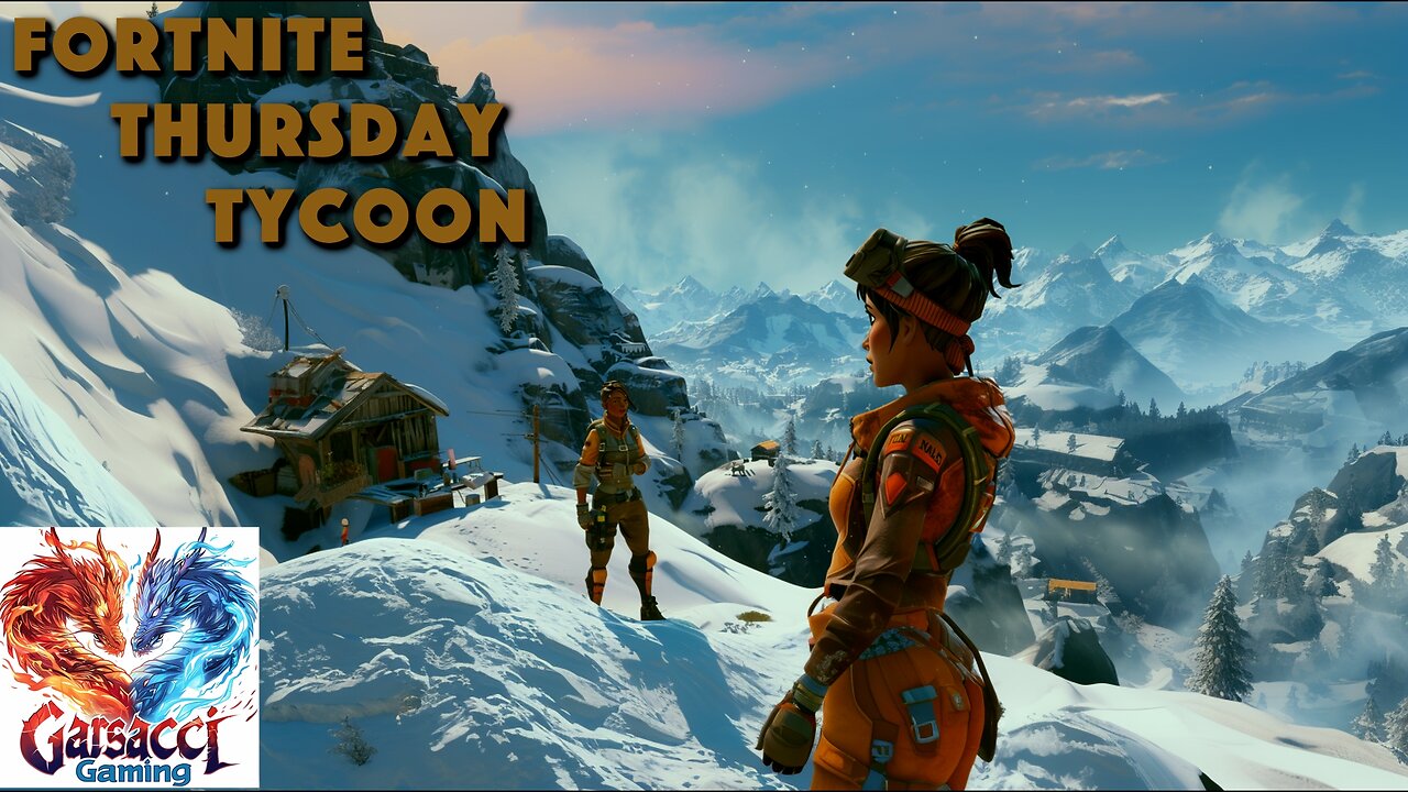 REPLAY 1-30-25- FORTNITE: THURSDAY TYCOON