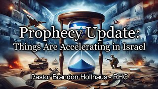 Prophecy Update: Things Are Accelerating in Israel