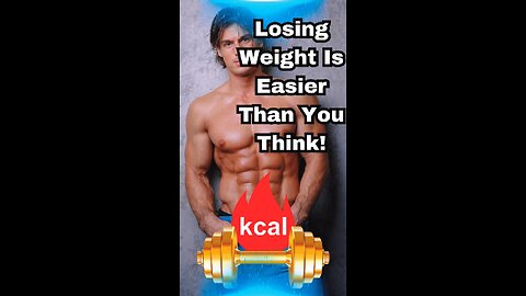 Losing Weight is Easier Than You Think !