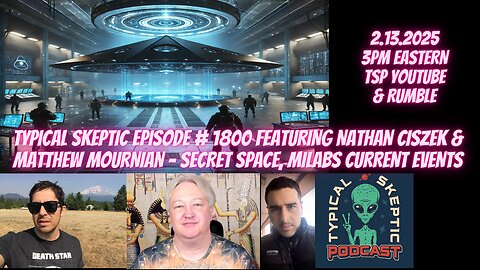 Milabs, Current Events, SSP, 1800th show - Matthew Mournian & Nathan Ciszek - TSP # 1800