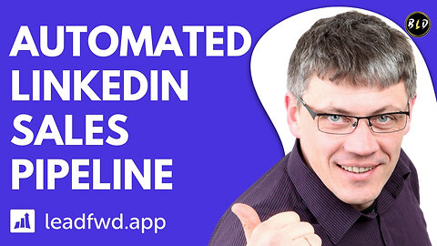 Build a Sales Pipeline on LinkedIn | Leadfwd Lifetime Deal