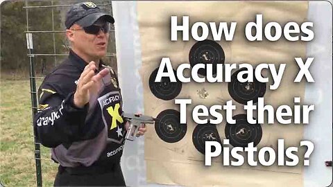 How does Accuracy X, Inc. tests their custom 1911 pistols