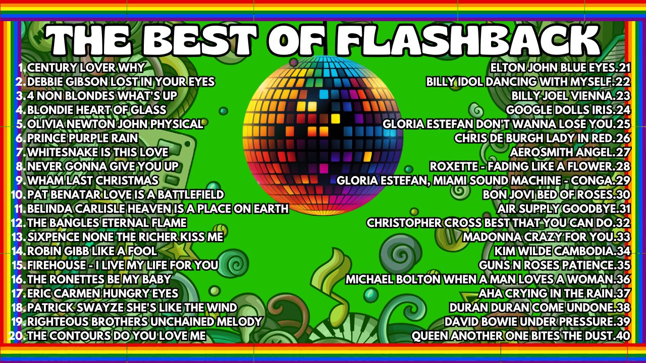 THE BEST OF FLASHBACK - GREATEAST MUSIC HITS #60 #70 #80 #90