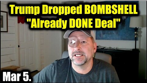 Trump Just Dropped BOMBSHELL "Already DONE Deal" - Brad Barton SHOCKING News Mar 5