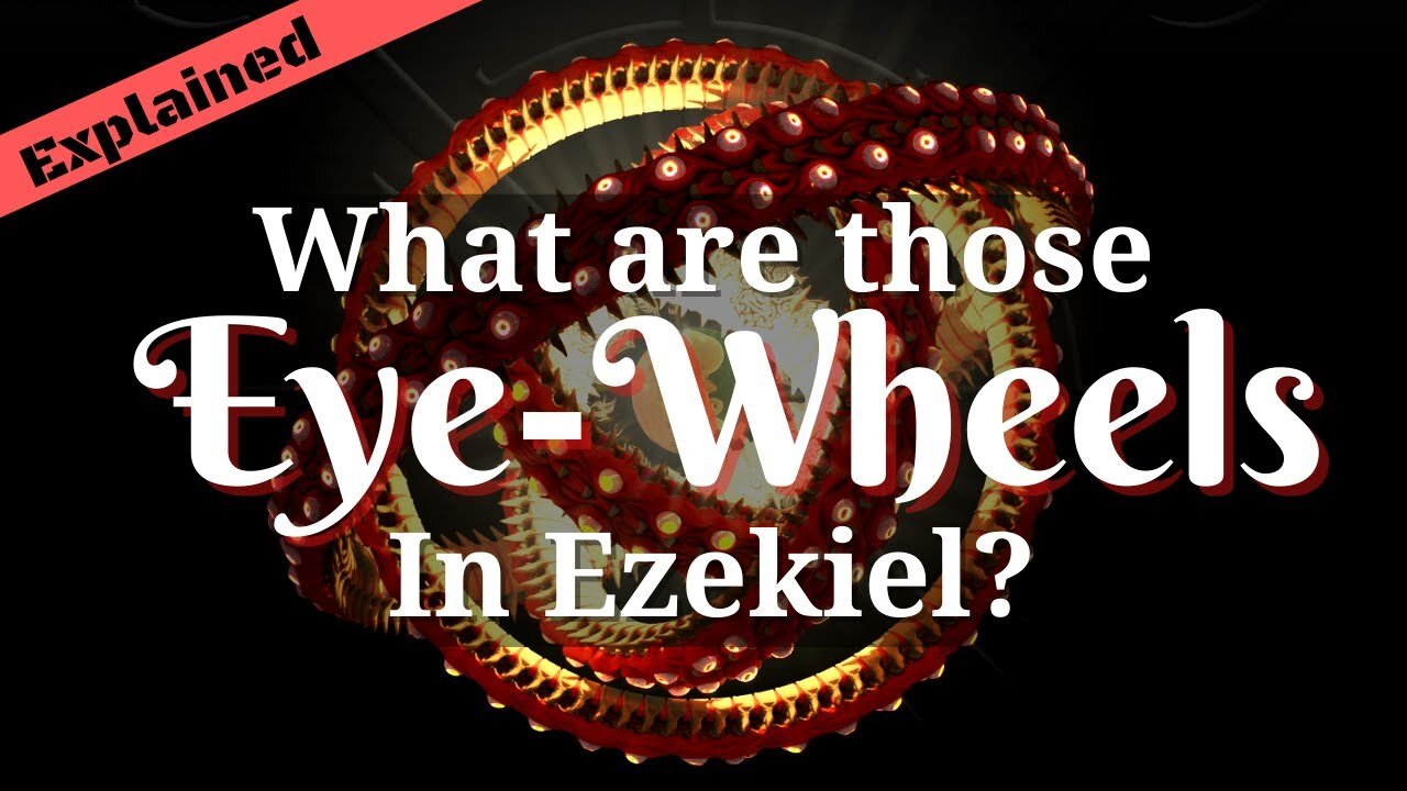 What are the Ophanim? - Ezekiel's Vision Explained