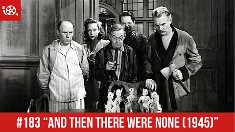 #183 "And Then There Were None" (1945) Review