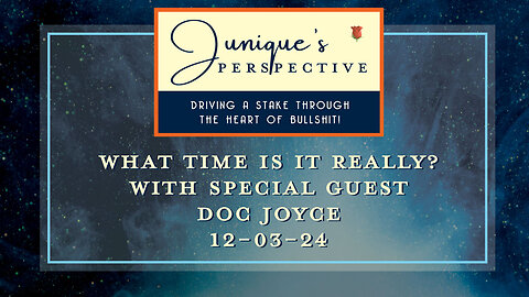 What Time Is It Really? with Special Guest Doc Joyce