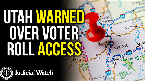Utah WARNED over Voter Roll Access